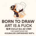 born to draw art is a fuck