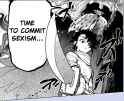 Ichi time to commit sexism
