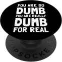 so dumb