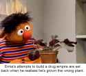 ernie_failed_drug_empire.png