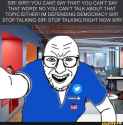 sir_sir_stop_you_cant_say_those_things_no_you_cant_talk_about_that_topic_either_no_thats_hate_speech_against_protected_groups_sir_stop_sir___sir_