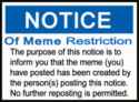 notice of meme restriction