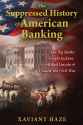 the-suppressed-history-of-american-banking-9781591432333_hr