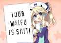 Your_waifu_is_shit