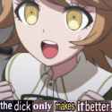 Dick makes it better