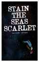 Stain the Seas Scarlet Deluxe Edition (2017)