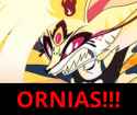 ORNIAS!!!