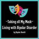 taking-off-my-mask_-living-with-bipolar-disorder-by-bipolar-bandit