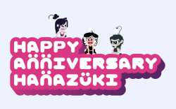 Happy 8th Anniversary Hanazuki