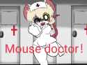 Mouse doctor!