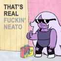 that&#039;s real fucking neato