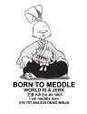 Born to meddle