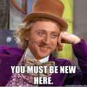 You Must Be New Here