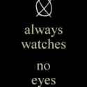 always-watches-no-eyes