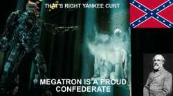 Megatron is a confederate