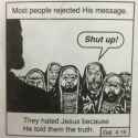 they-hated-jesus-because-he-told-them-the-truth-meme-template-u8oqp