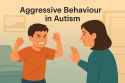 Aggressive-Behaviour-in-Autism-1416465798.png