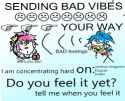 sending bad vibes