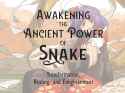 awakening the ancient power of snake