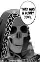 that was a funny joke I&#039;ll kill you last