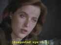 disgusted eye roll xfiles