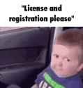 license and registration please