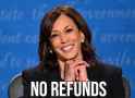 Harris - no refunds