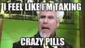 crazy pills