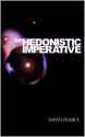 The Hedonistic Imperative - David Pearce