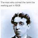 the man who termed &#039;the melting pot&#039;