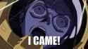 I CAME!