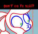 Do not sleep