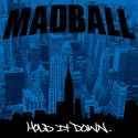 Madball - Hold It Down
