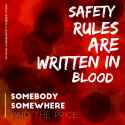 safety rules are written in blood