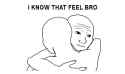 TFW-I-Know-That-Feel-Bro