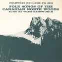 202553-folk-songs-of-the-canadian-north-woods-2752552181