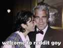 welcome to reddit. enjoy your freedom