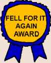 fell for it again - award