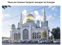 Moscow houses largest mosque in Europe