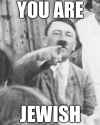 you-are-jewish-hitler