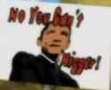 No you cant obongo uncle ruckus sign