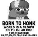 clownworld born to honk