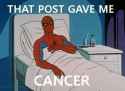 spidey post gave me cancer