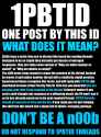 Do Not Respond To 1PBTID Shill Threads