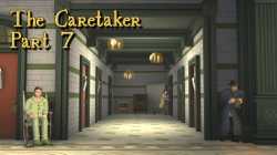 The Caretaker Part 7