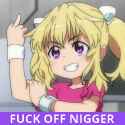 Fuck off nigger