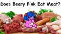 Does Beary Pink Eat Meat