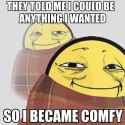 comfy as fuck