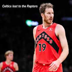 Celtics lost to the Raptors