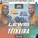 UFC Fight Night Lewis vs. Teixeira.